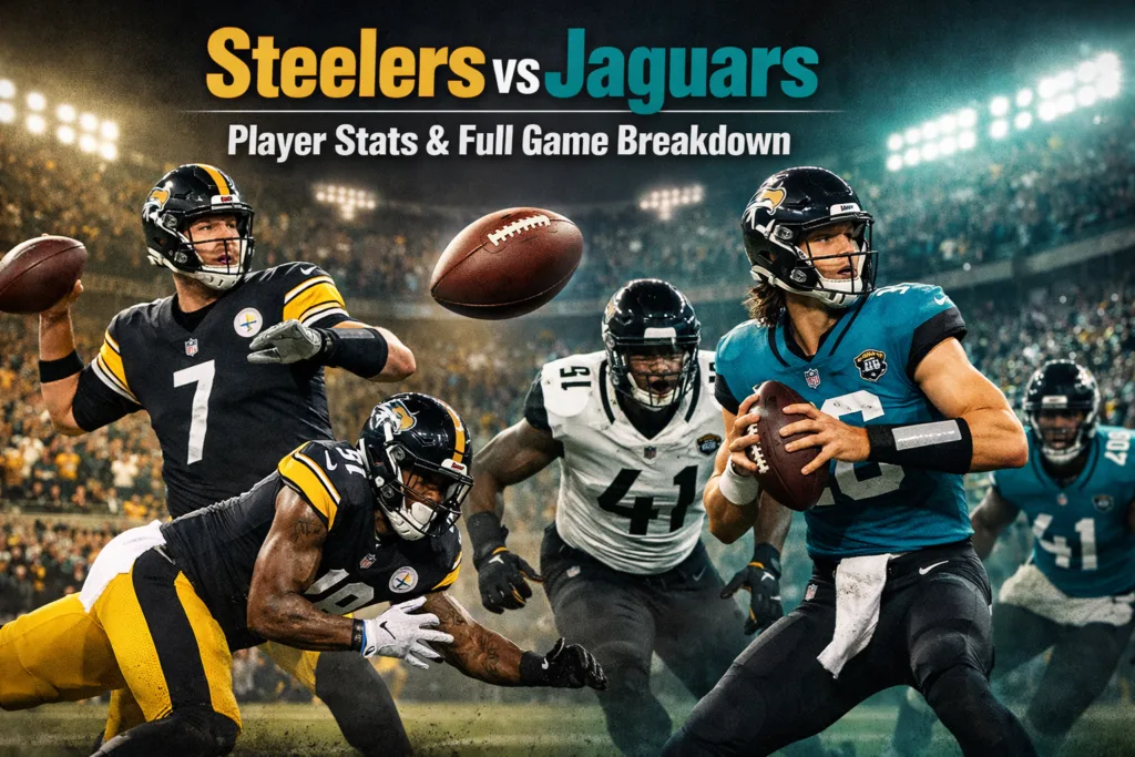 Pittsburgh Steelers vs Jacksonville Jaguars Match Player Stats: Full Breakdown